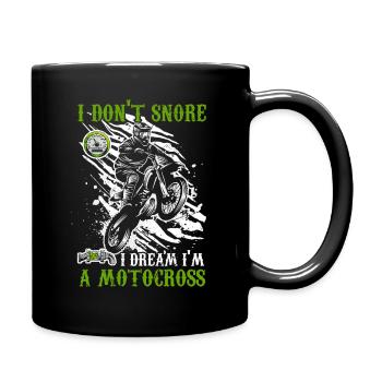 I don't snore I dream I'm a Motocross I Dirt Bike - Full Colour Mug - black - Right
