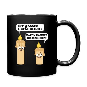 Wortwitz Witz Sprechende Kerzen Wasser gefährlich - Tasse einfarbig - Schwarz - Rechts