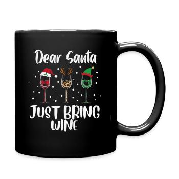 Dear Santa Just Bring Wine Christmas - Tasse einfarbig - Schwarz - Rechts