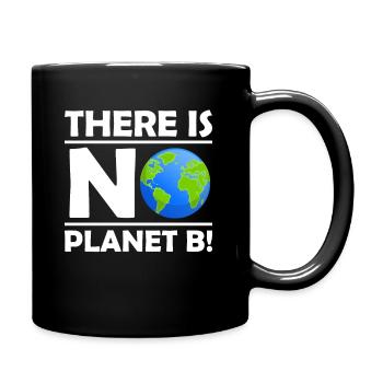 There is No Planet B Climate Protection Environment - Full Colour Mug - black - Right