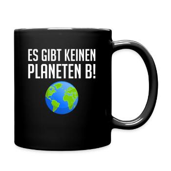 Es Gibt Keinen Planeten B - Tasse einfarbig - Schwarz - Rechts