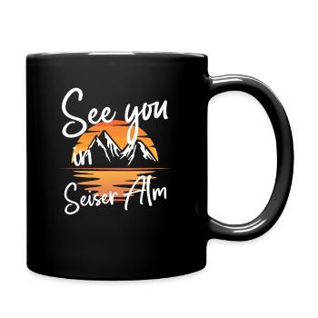 Seiser Alm Snowboarden Wandern und Ski fahren - Tasse einfarbig - Schwarz - Rechts