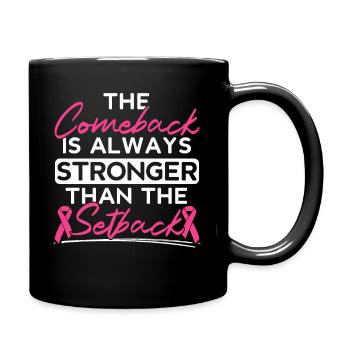 Comeback Is Always Stronger Than The Setback - Full Colour Mug - black - Right