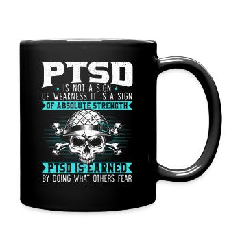 PTSD Wird Verdient Indem Was Andere Fürchten - Tasse einfarbig - Schwarz - Rechts