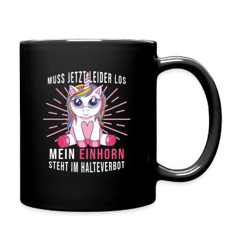 Muss jetzt los mein Einhorn steht im Halteverbot - Tasse einfarbig - Schwarz - Rechts