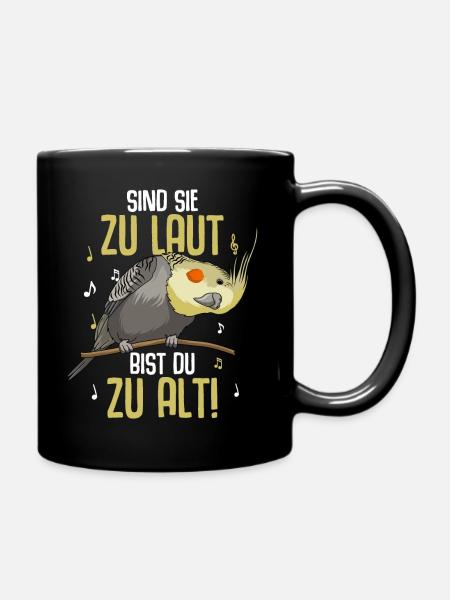 Nymphensittich Spruch Lustig Papagei - Tasse einfarbig - Schwarz