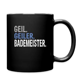 Geil Geiler Bademeister - Tasse einfarbig - Schwarz - Rechts