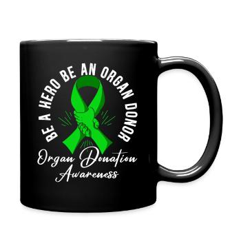Be A Hero Be An Organ Donor Organ Donation - Full Colour Mug - black - Right