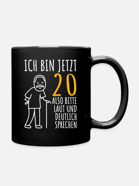 20. Geburtstag 20er 20ter Ich bin jetzt 20 Jahre - Tasse einfarbig - Schwarz