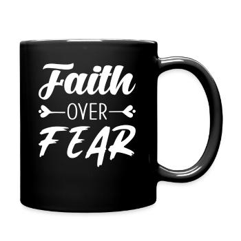 Faith over Fear - Tasse einfarbig - Schwarz - Rechts