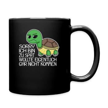 zu spät spruch lustig - Tasse einfarbig - Schwarz - Rechts