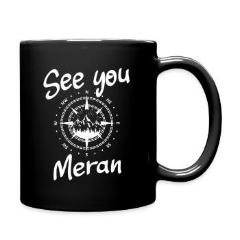 Meran Snowboarden Wandern und Ski fahren - Tasse einfarbig - Schwarz - Rechts