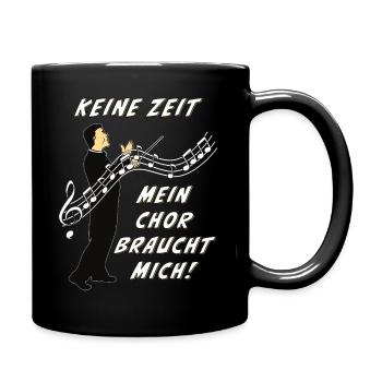 DIRIGENT KEINE ZEIT MEIN CHOR BRAUCHT MICH - Tasse einfarbig - Schwarz - Rechts