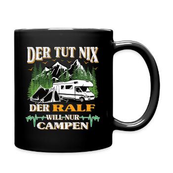 Camper Ralf der tut nix der will nur campen - Tasse einfarbig - Schwarz - Rechts