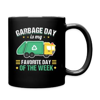 Garbage Day is my favorite day garbage truck - Tasse einfarbig - Schwarz - Rechts