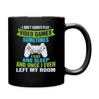 I don't always play video games Funny Sweet Gam - Full Colour Mug - black - Right