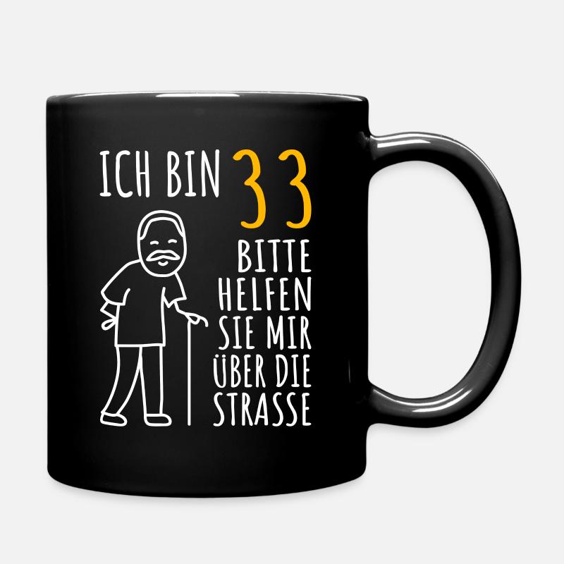33 Geburtstag 33er 33ter Ich bin 33 Jahre alt Mann - Tasse einfarbig - Schwarz