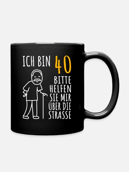40 Geburtstag 40er 40ter Ich bin 40 Jahre alt Mann - Tasse einfarbig - Schwarz