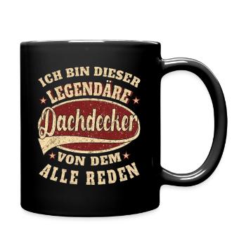 Dachdecker ich bin dieser legendäre Dachdecker - Tasse einfarbig - Schwarz - Rechts