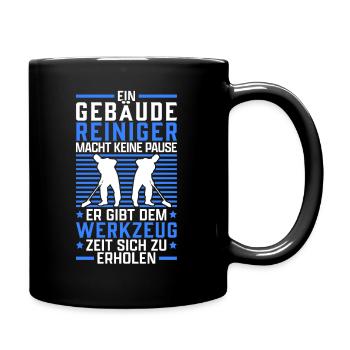 Gebäudereiniger keine Pause Fensterputzer - Tasse einfarbig - Schwarz - Rechts