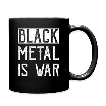Black Metal is war - Tasse einfarbig - Schwarz - Rechts