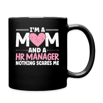 Ich bin eine Mutter und eine HR-Managerin Nichts macht mir Angst - Tasse einfarbig - Schwarz - Rechts