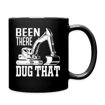 Been There Dug That - Bagger Beruf Maschinenführer - Tasse einfarbig - Schwarz - Rechts