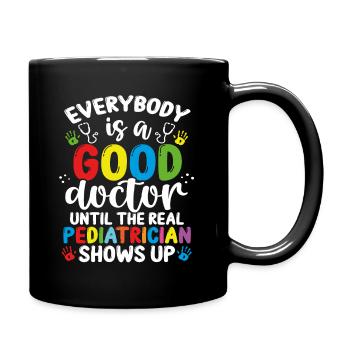 Pediatrician Good Doctor School Kids Pediatrics - Tasse einfarbig - Schwarz - Rechts