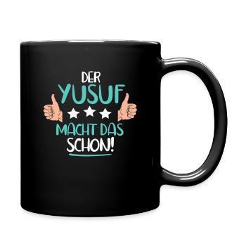 Lustiges Yusuf vorname Geschenk - Tasse einfarbig - Schwarz - Rechts