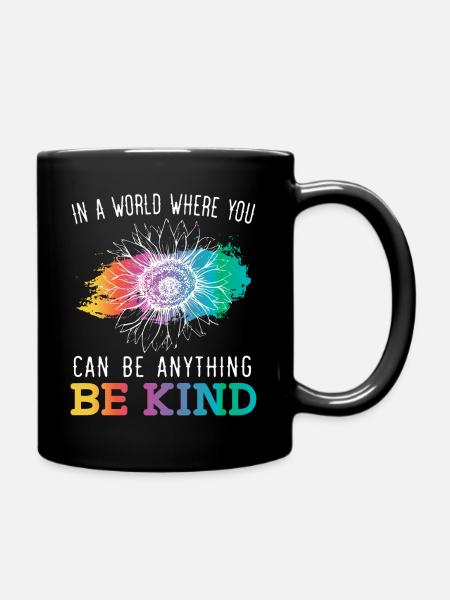 In einer Welt, in der du alles sein kannst, sei freundlich - Tasse einfarbig - Schwarz