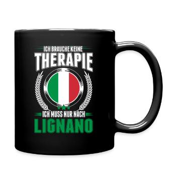 Lignano Therapie Italien Urlaub Reise Geschenk - Tasse einfarbig - Schwarz - Rechts