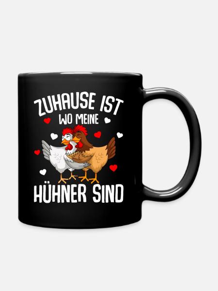 Zuhause ist wo meine Hühner sind Landwirt - Tasse einfarbig - Schwarz