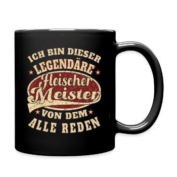 Fleischer Meister ich bin dieser legendäre - Tasse einfarbig - Schwarz - Rechts