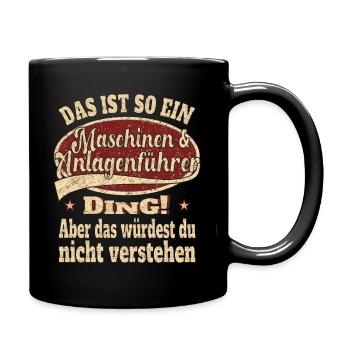 Maschinen Anlagenführer Das ist so ein - Tasse einfarbig - Schwarz - Rechts