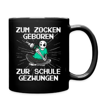 Zum Zocken geboren zur Schule gezwungen Gamer - Tasse einfarbig - Schwarz - Rechts