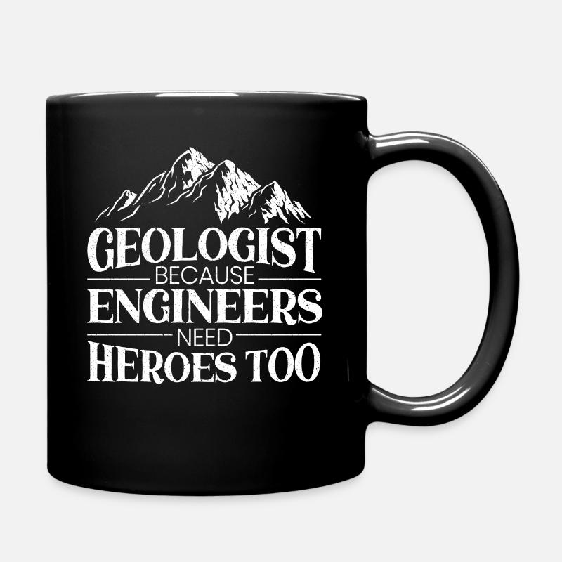 Géologue parce que les ingénieurs ont aussi besoin de héros - Mug uni - noir