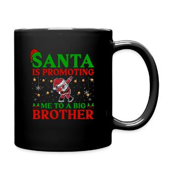 Santa is Promoting Me to Big Brother Christmas - Full Colour Mug - black - Right