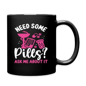 Pharmacist Need some Pills Ask me about it Tech - Full Colour Mug - black - Right
