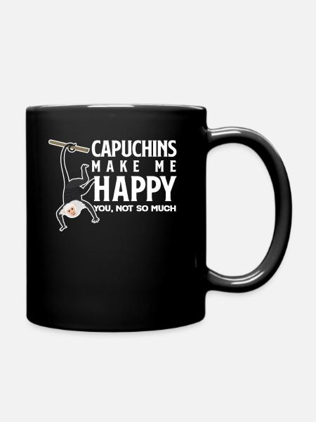 Kapuzineraffen Machen Mich Glücklich Kapuziner - Tasse einfarbig - Schwarz