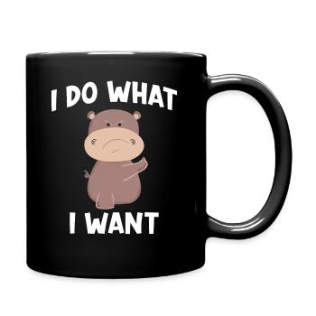 Nilpferd Spruch I do what I want - Tasse einfarbig - Schwarz - Rechts
