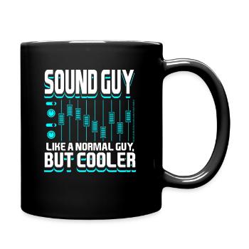 Sound Guy Like A Normal Guy But Coole Tontechniker - Tasse einfarbig - Schwarz - Rechts