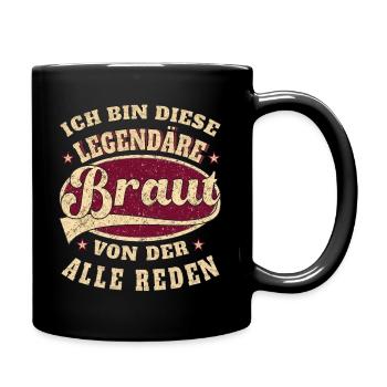 Braut ich bin dieser legendäre Braut - Tasse einfarbig - Schwarz - Rechts