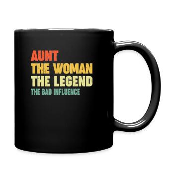Aunt The Woman The Legend The Bad Influence Quote - Full Colour Mug - black - Right