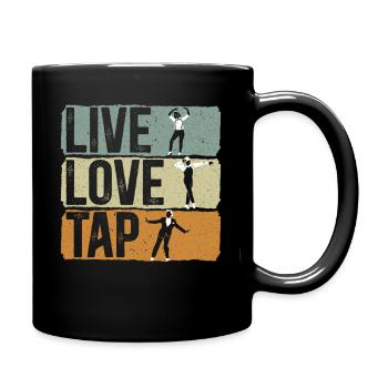 Live Love Stepptanz Stepptänzer Dance Life Jazz - Tasse einfarbig - Schwarz - Rechts