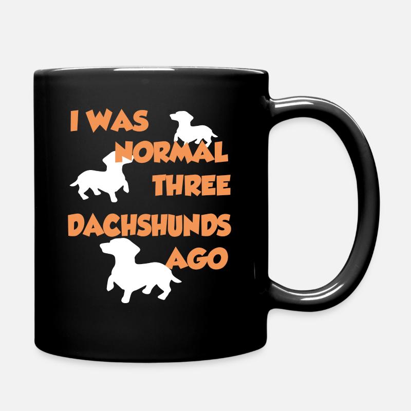 I Was Normal Three Dachshunds Ago - Dachshund T-Sh - Tasse einfarbig - Schwarz