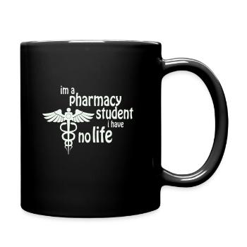 I'm a pharmacy student I have no life - Full Colour Mug - black - Right