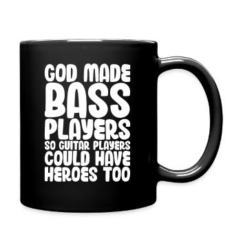 Funny God Made Bass Players So Guitar Players - Tasse einfarbig - Schwarz - Rechts