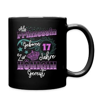 Prinzessin Königin 17 Geburtstag 17. Geburtstag 17 - Tasse einfarbig - Schwarz - Rechts