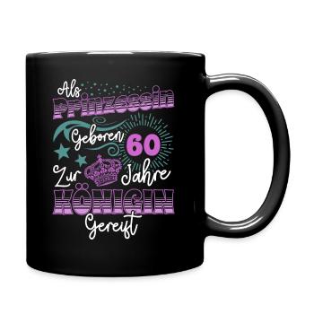 Prinzessin Königin 60 Geburtstag 60. Geburtstag 60 - Tasse einfarbig - Schwarz - Rechts