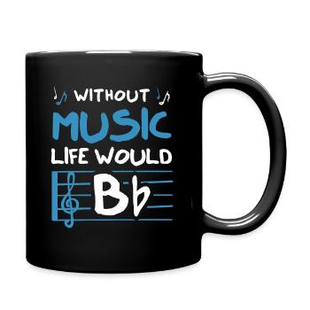 Without Music Life Would B Flat - Tasse einfarbig - Schwarz - Rechts